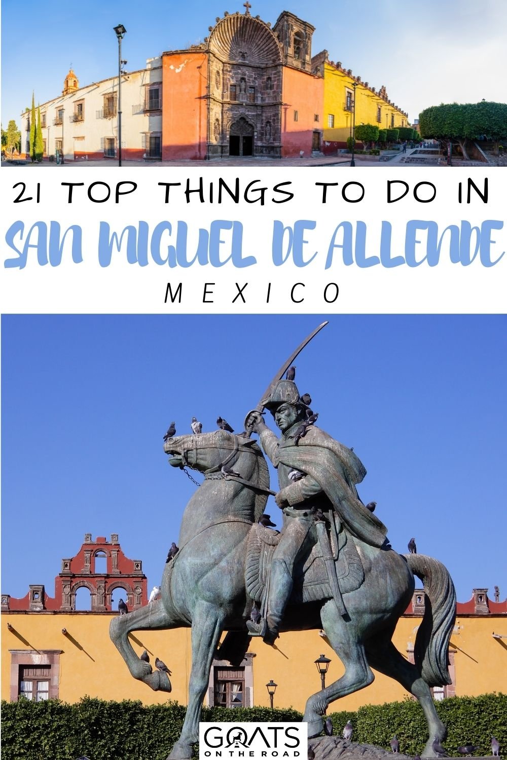 “21 Top Things to Do in San Miguel de Allende, Mexico