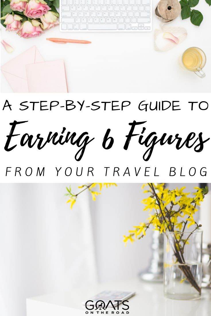 keyboard with text overlay a step by step guide to earning 6 figures from your travel blog