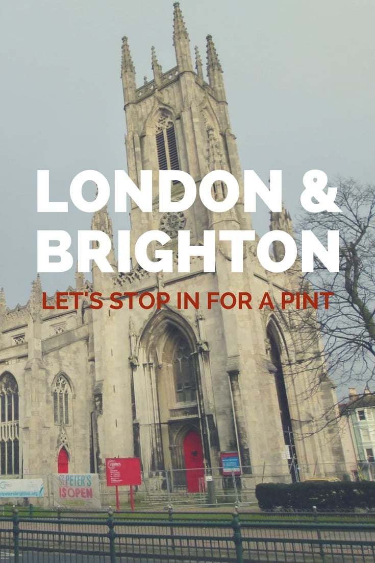 Brighton & London: Let's Stop In For A Pint