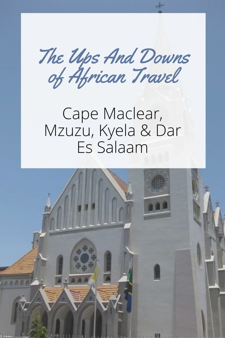 Cape Maclear, Mzuzu, Kyela & Dar Es Salaam - The Ups And Downs of African Travel