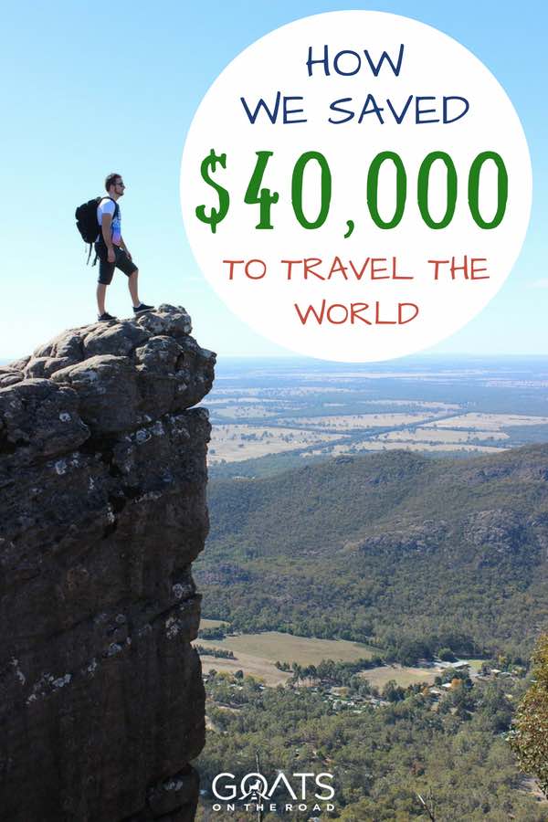 Man stood on top of a high rock with text overlay How We Saved 40k To Travel The World