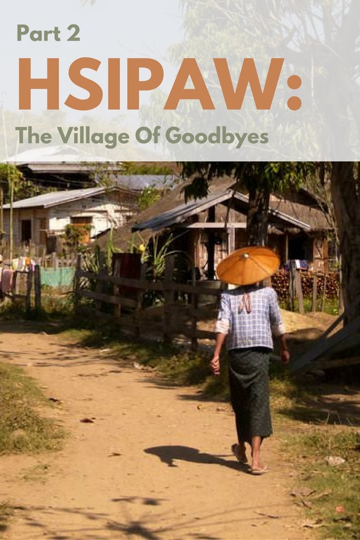 Hsipaw: The Village Of Goodbyes Part 2, Myanmar