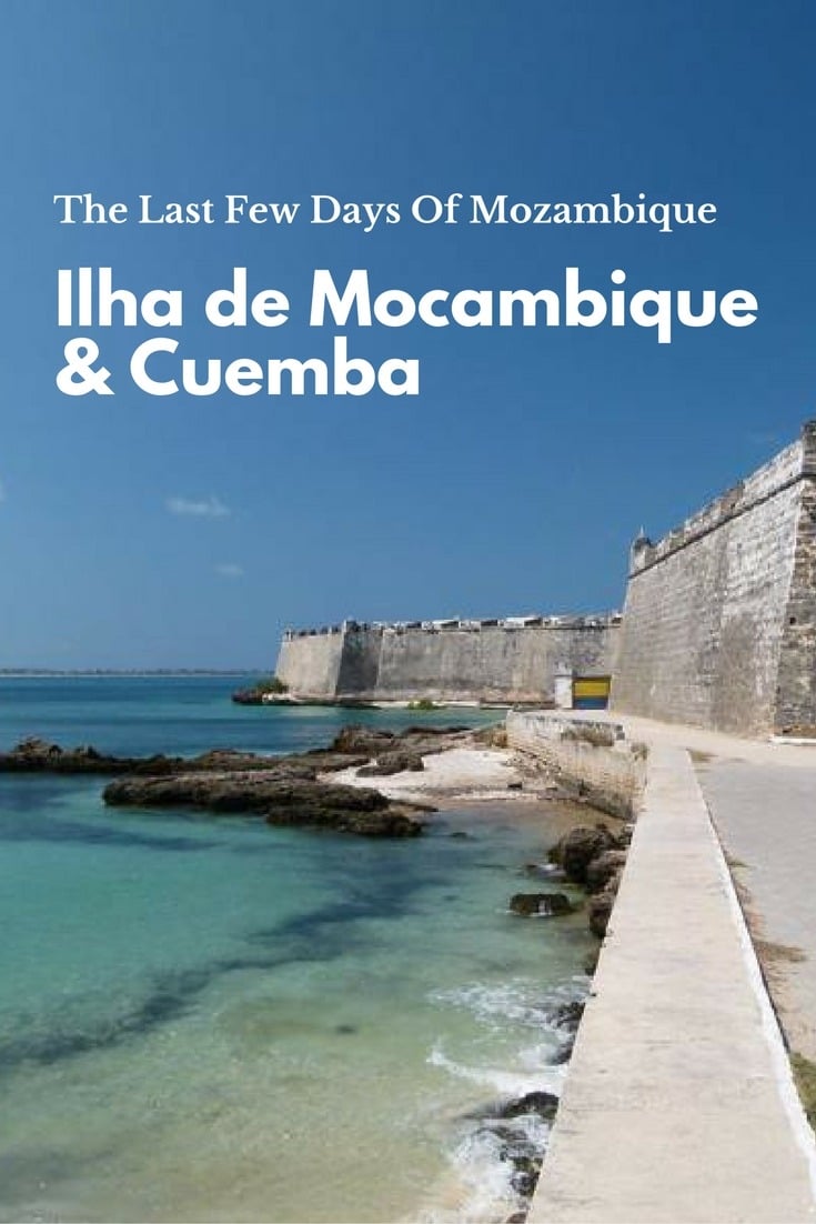 Ilha de Mocambique & Cuemba - The Last Few Days Of Mozambique