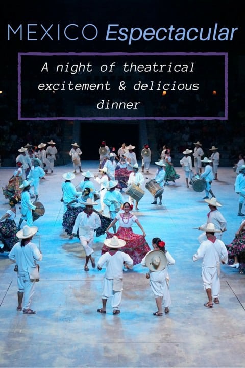 Mexico Espectacular! A Night of Theatrical Excitement & Delicious Dinner