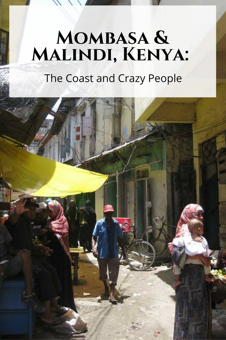 Mombasa & Malindi, Kenya: The Coast and Crazy People