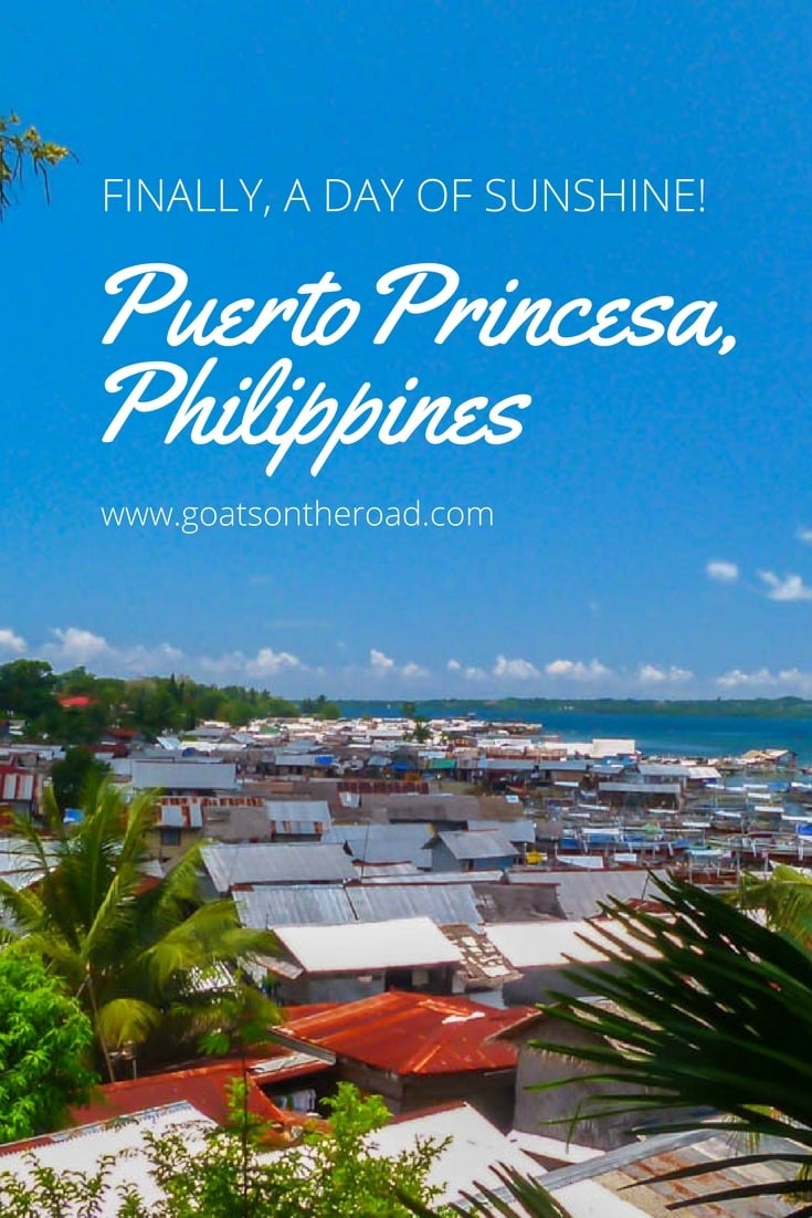 Puerto Princesa, Philippines - Finally, a Day Of Sunshine!