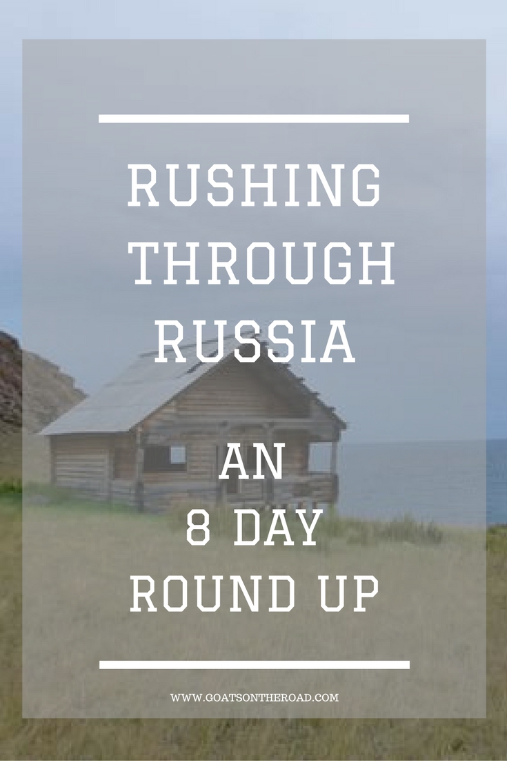 Rushing Through Russia – An 8 Day Round-Up