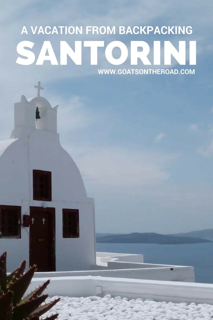 Santorini, Greece: A Vacation From Backpacking