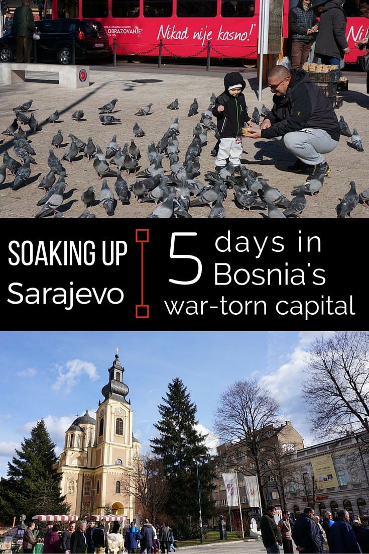 Soaking up Sarajevo- 5 Days in Bosnia's War-Torn Capital