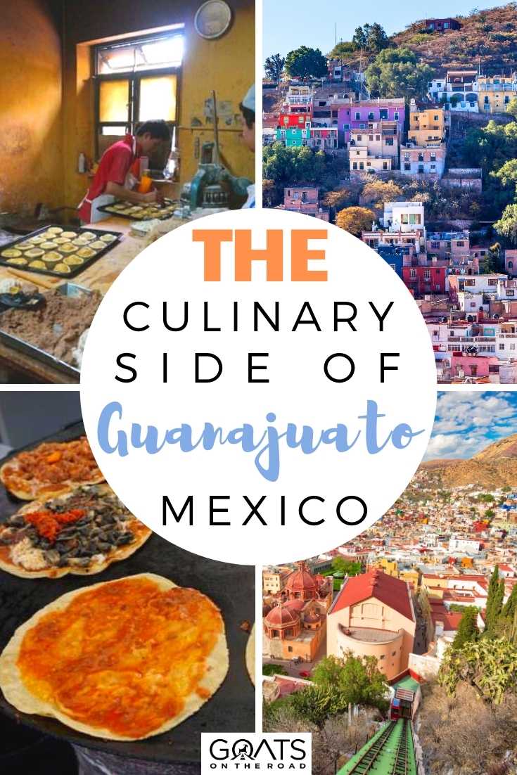 The Culinary Side of Guanajuato, Mexico