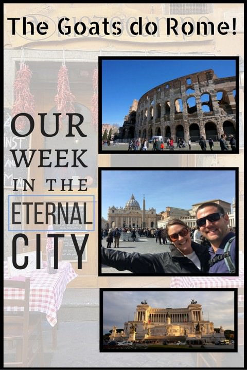 The Goats Do Rome – Our Week in The Eternal City