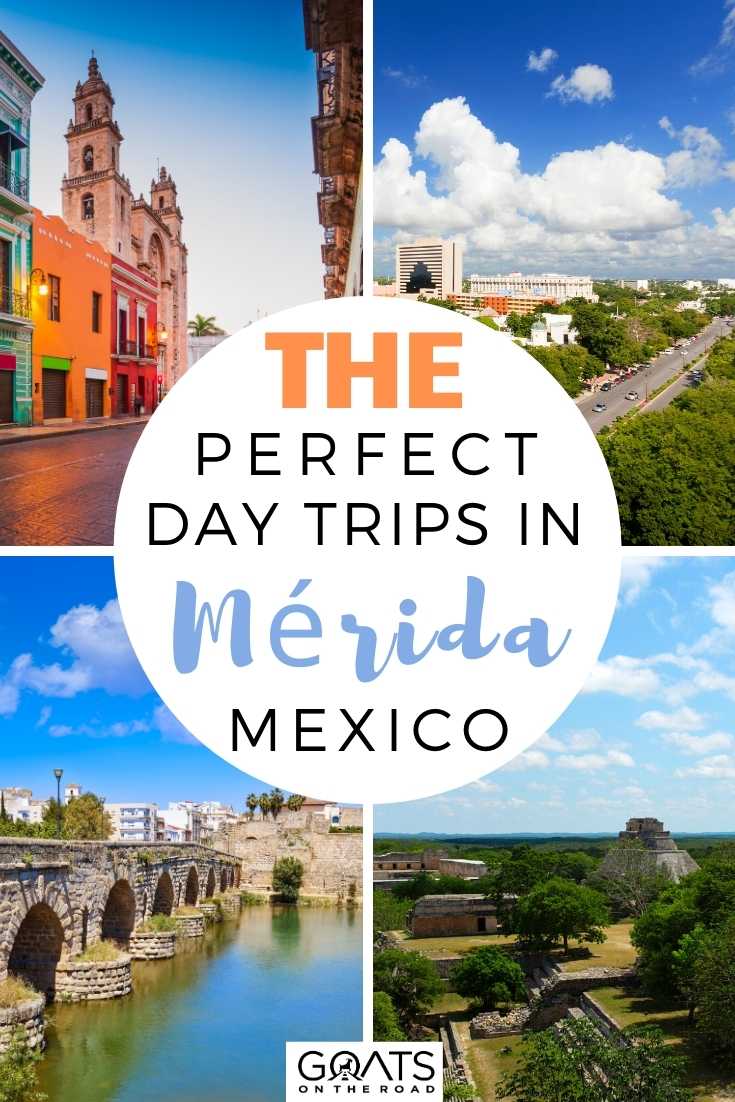 The Perfect Day Trips in Mérida, Mexico
