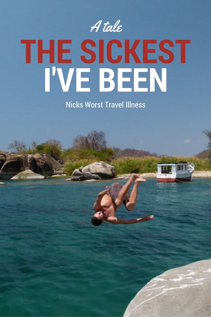The Sickest I’ve Been – A Tale Of Nick’s Worst Travel Illness