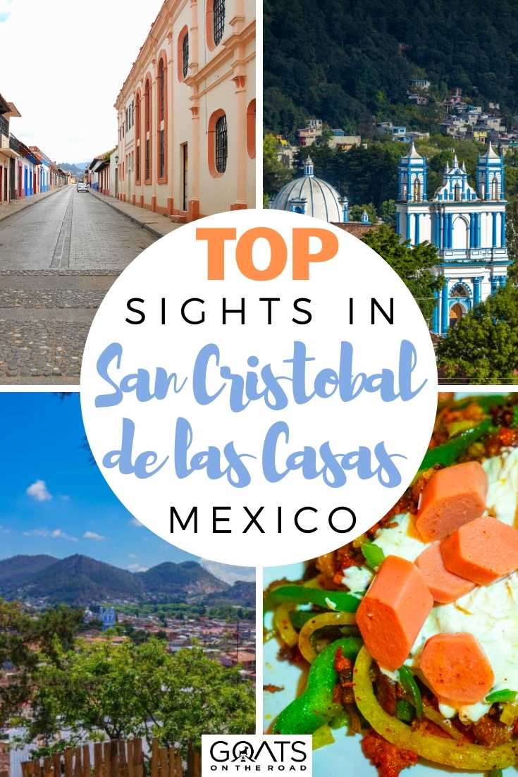 Top Sights in San Cristobal de las Casas, Mexico
