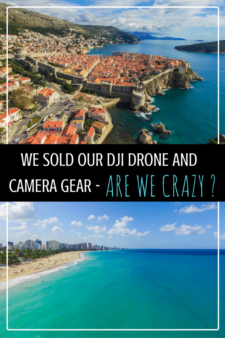 we-sold-our-dji-drone-and-camera-gear-are-we-crazy