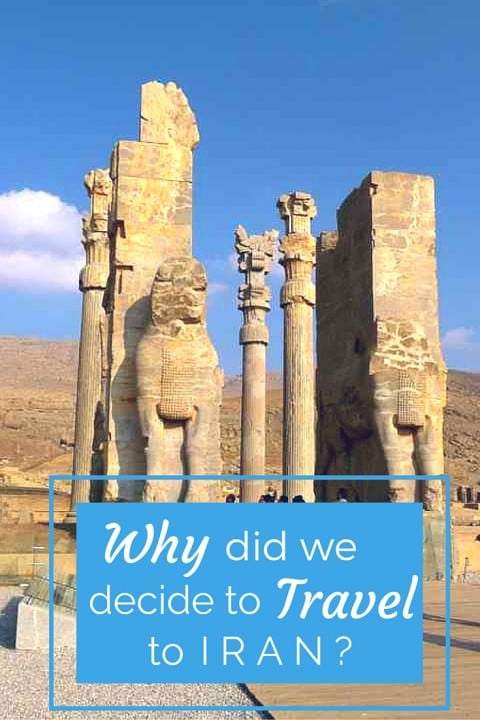 Why Did We Decide To Travel to Iran-