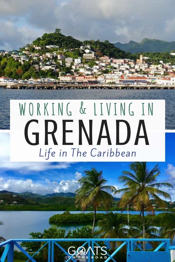Two Photographs of Grenada Island with text overlay Working & Living In Grenada Life In The Caribbean