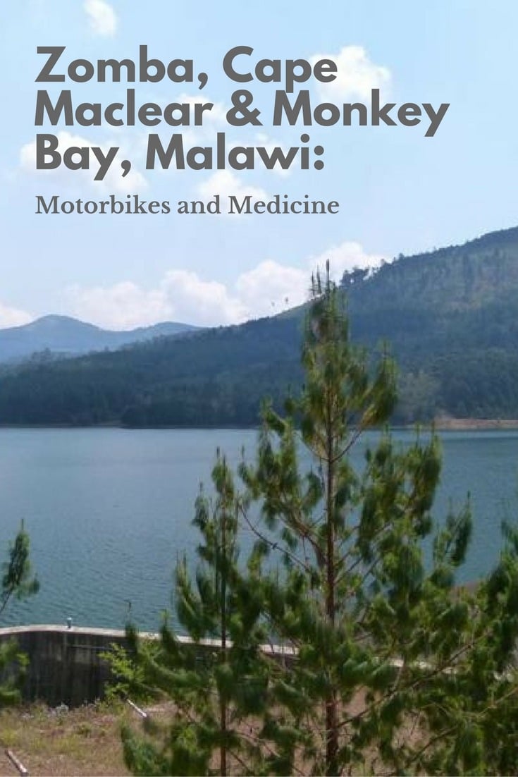 Zomba, Cape Maclear & Monkey Bay, Malawi: Motorbikes and Medicine