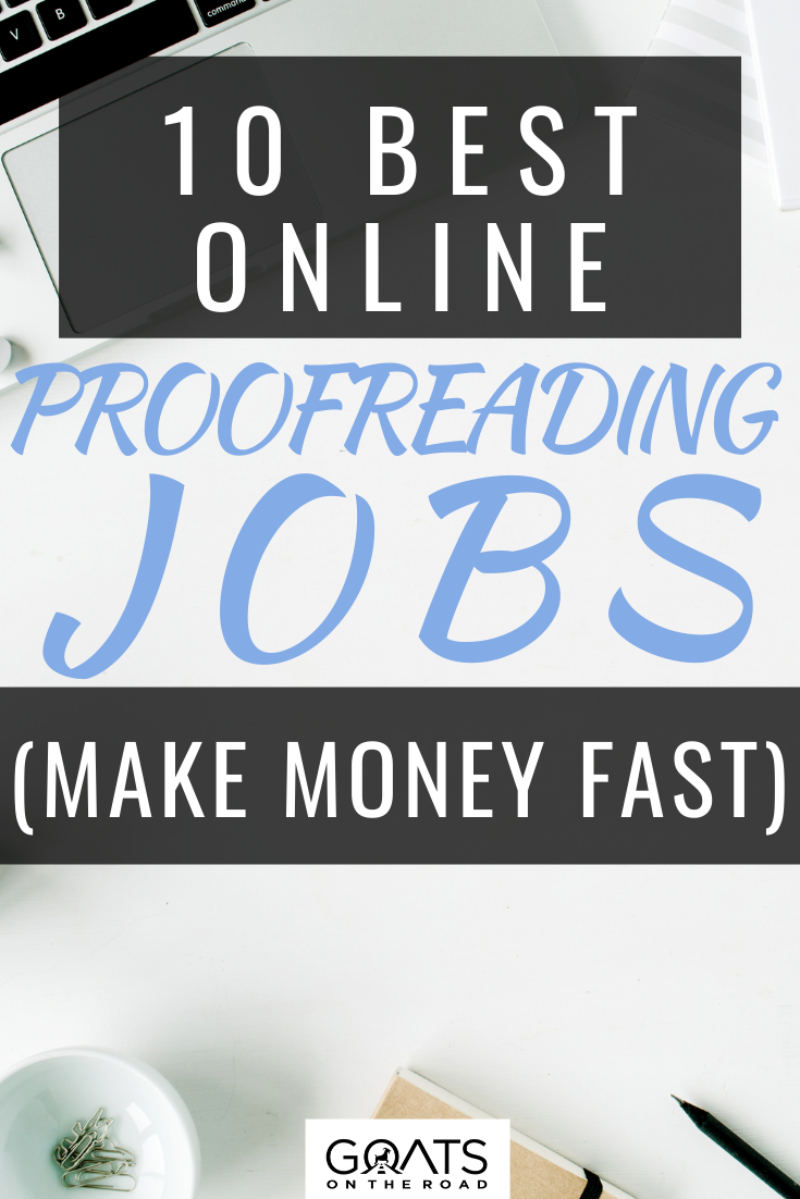 10 Best Online Proofreading Jobs (Make Money Fast)